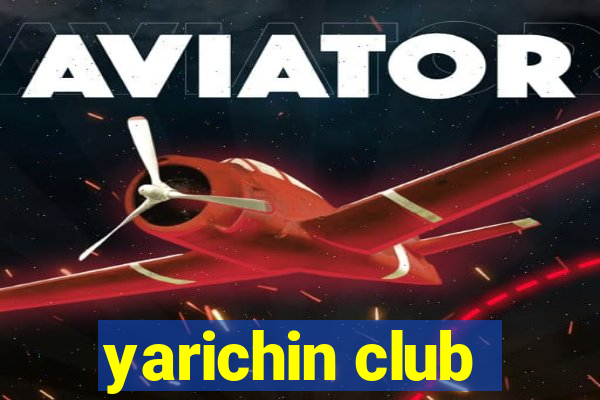 yarichin club